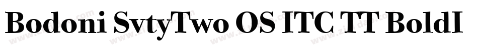 Bodoni SvtyTwo OS ITC TT BoldIt字体转换